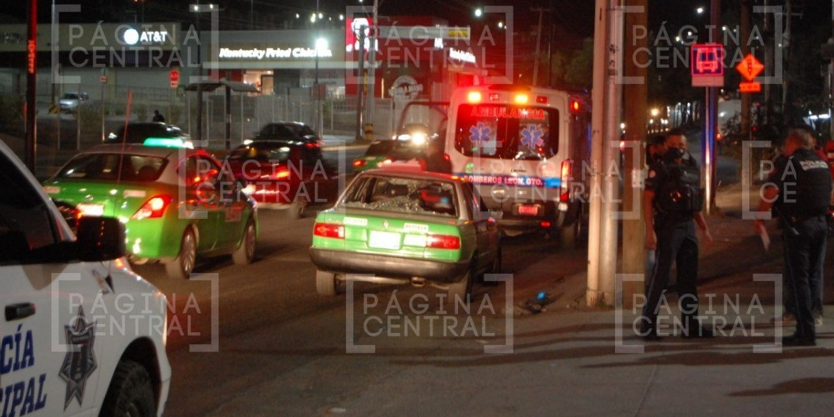 Disparan contra pasajero de taxi en León y lo hieren