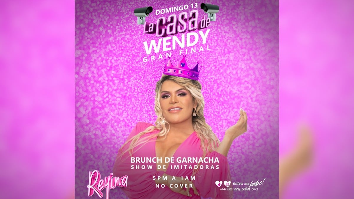 ¡Todo León con Wendy! Comunidad LGBT+ prepara evento para la final de La Casa de los Famosos