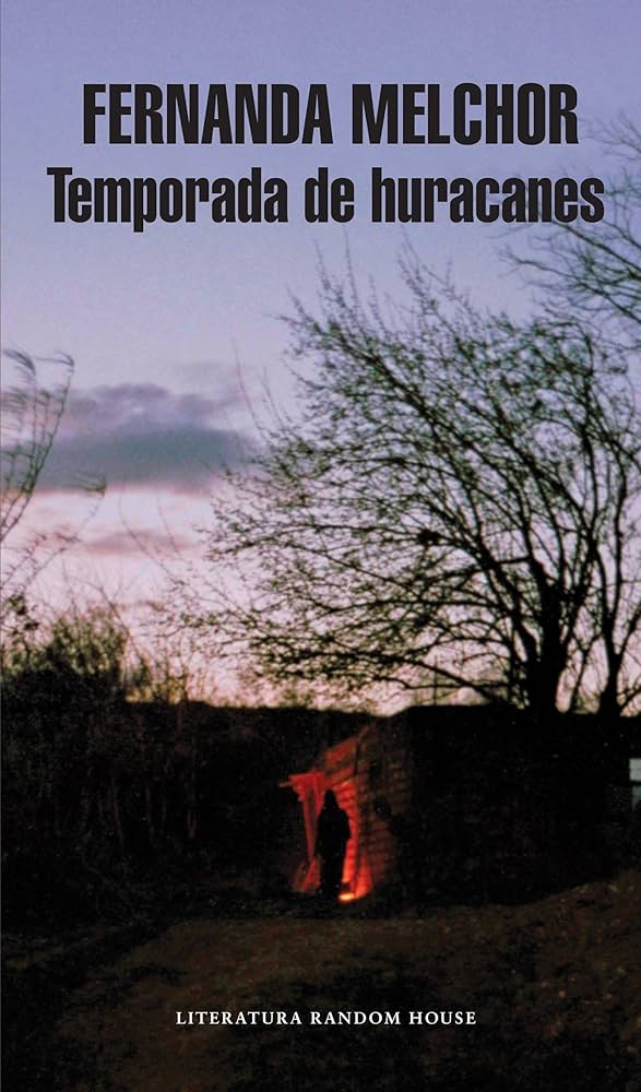 Fernanda Melchor y Temporada de huracanes